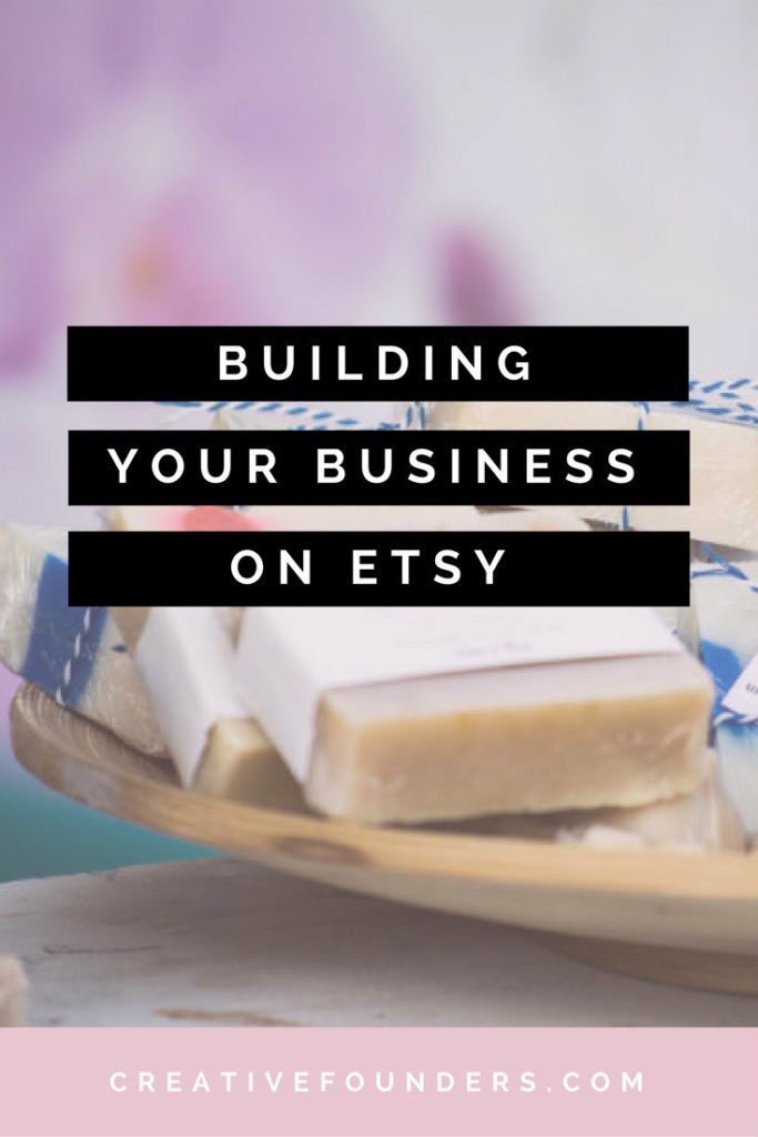 Building Your Business On Etsy. Etsy shop. Etsy Business. Selling on Esty