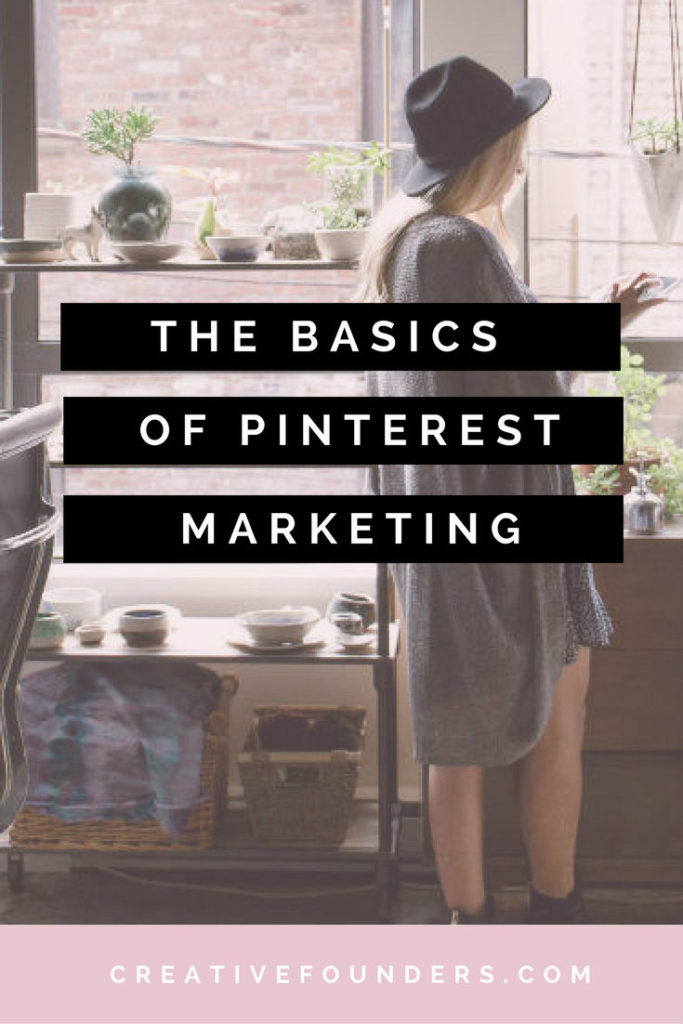 The Pinterest Marketing Basics | Creative Founders