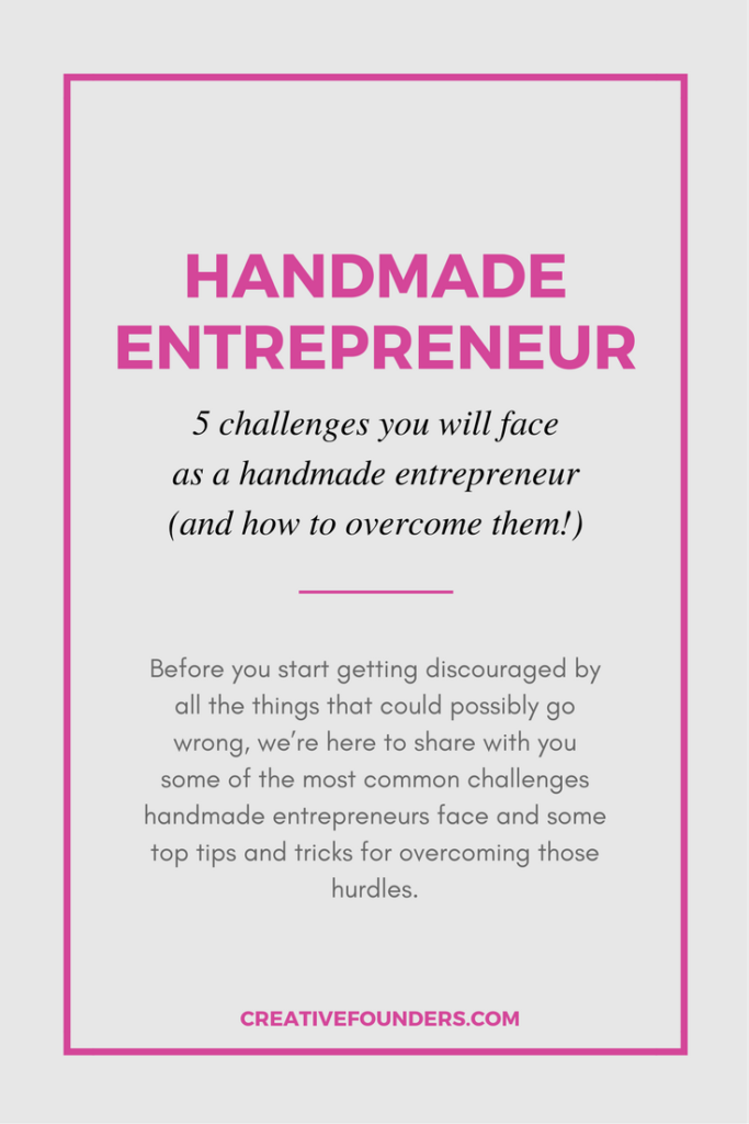 Handmade Entrepreneur Challenges