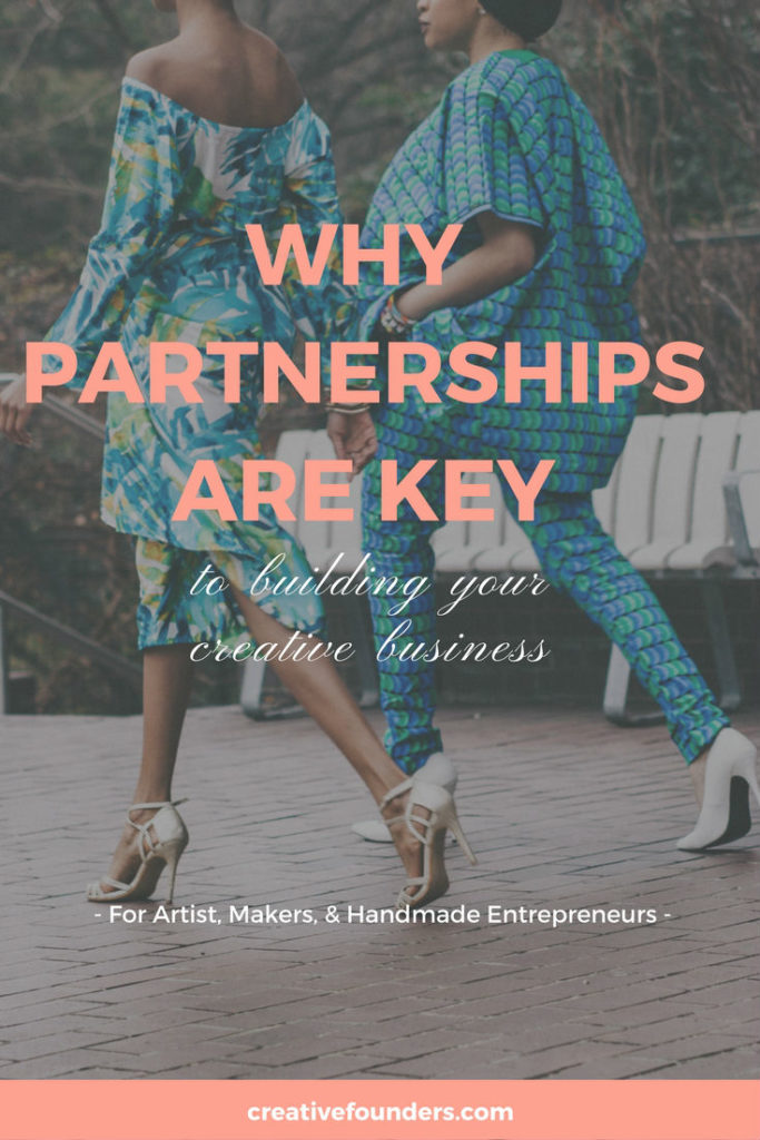 partnerships are key in building your creative business