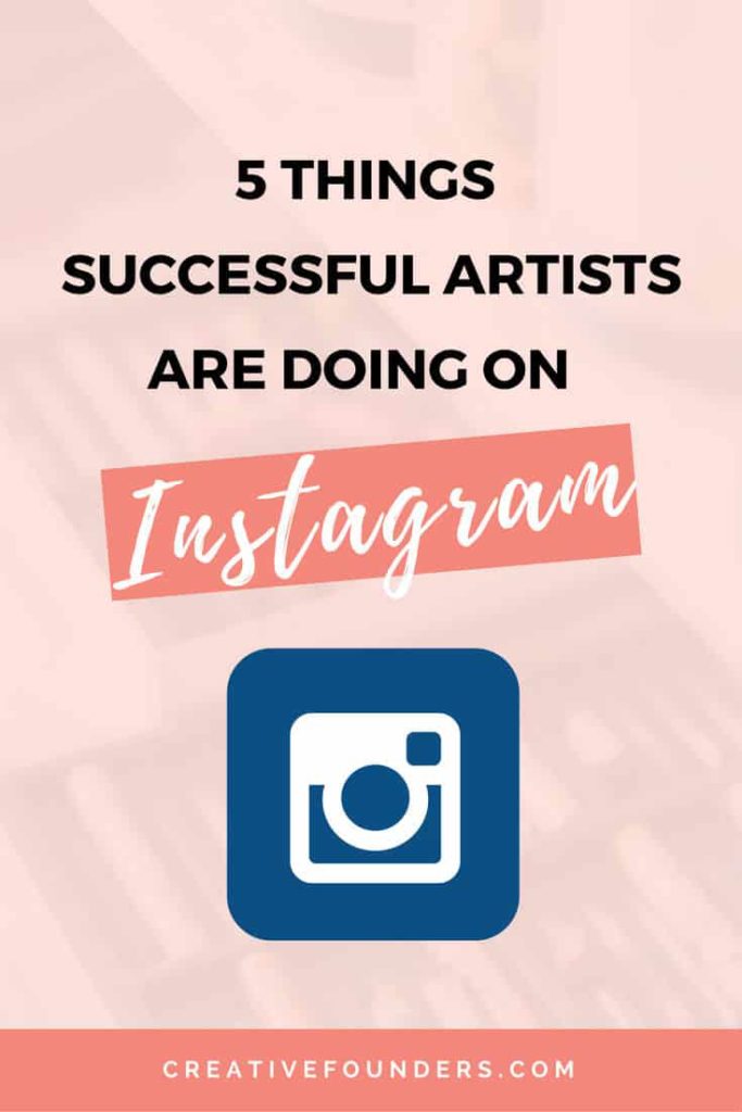 5 Things Successful Artists are doing on instagram