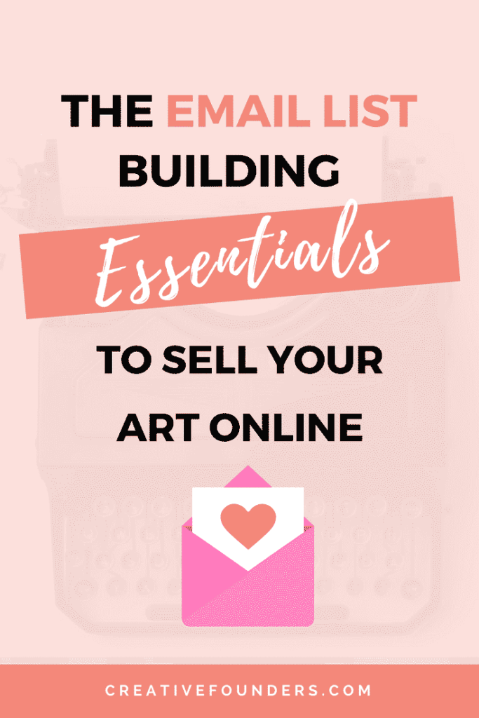 Email List Building Essentials to Sell  Your Art Online