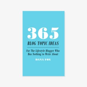Best Blogging Books 365 Blog Topic Ideas: For The Lifestyle Blogger Who Has Nothing to Write About